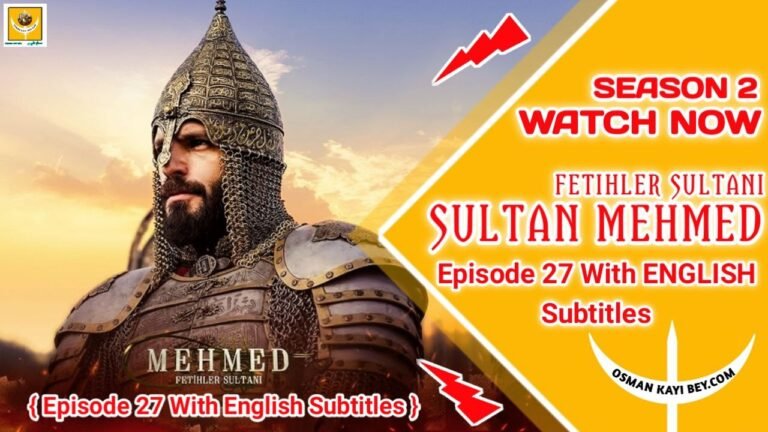 Mehmed Fetihler Sultani Episode 27