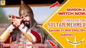 Mehmed Fetihler Sultani Season 2 Episode 31 English Subtitles