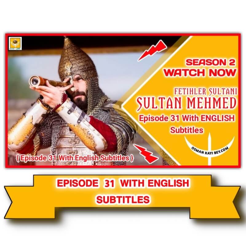 Mehmed Fetihler Sultani Season 2 Episode 31 English Subtitles