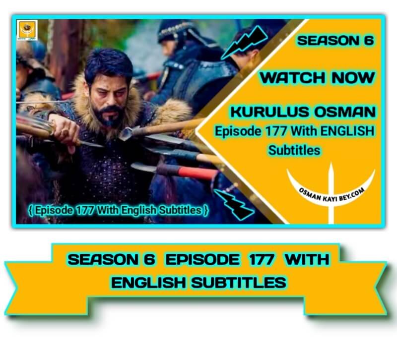 Kurulus Osman Season 6 Episode 177 With English Subtitles