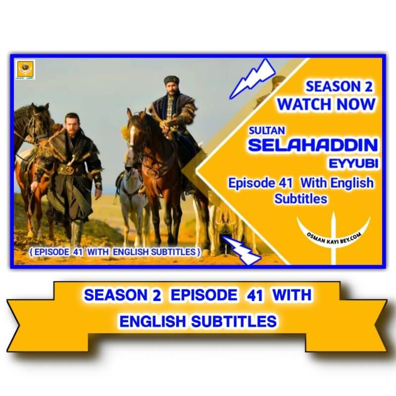 Selahaddin Eyyubi Season 2 Episode 41 With English Subtitles