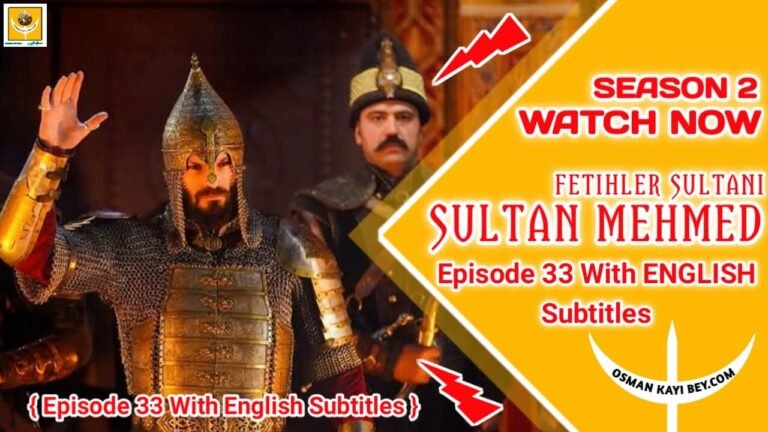 Mehmed Fetihler Sultani Season 2 Episode 33 English Subtitles