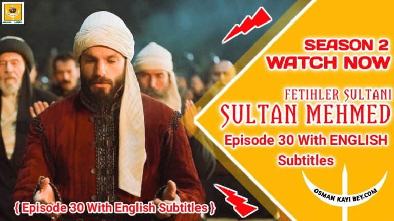 Mehmed Fetihler Sultani Season 2 Episode 30 With English Subtitles