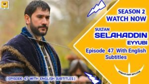 Selahaddin Eyyubi Season 2 Episode 47 English Subtitles