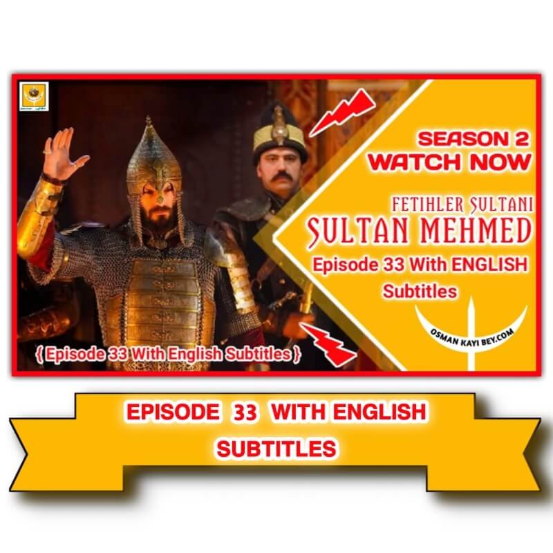 Mehmed Fetihler Sultani Season 2 Episode 33 English Subtitles