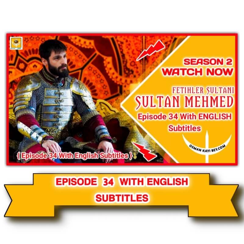 Mehmed Fetihler Sultani Episode 34 With English Subtitles