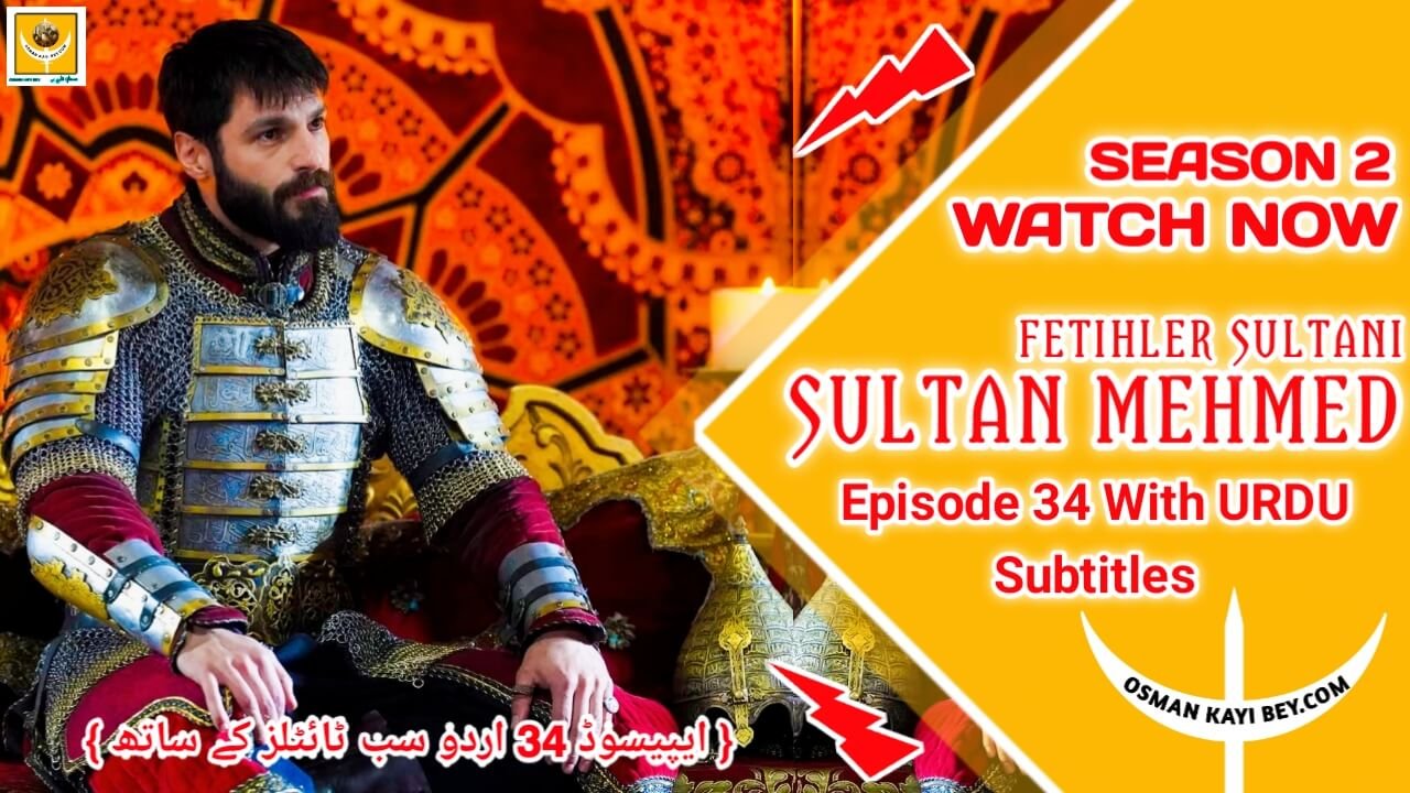 Mehmed Fetihler Sultani Episode 34 With Urdu Subtitles