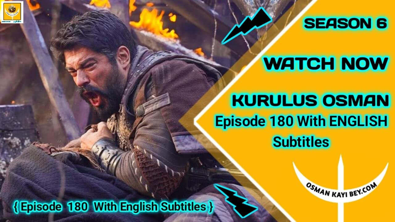 Kurulus Osman Season 6 Episode 180 With English Subtitles