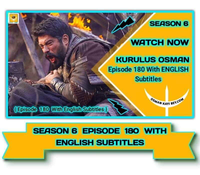 Kurulus Osman Season 6 Episode 180 With English Subtitles