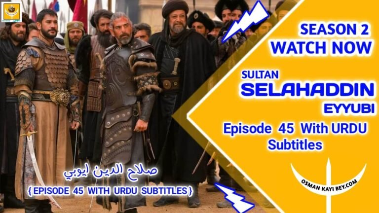 Salahuddin Ayyubi Season 2 Episode 45 With Urdu Subtitles