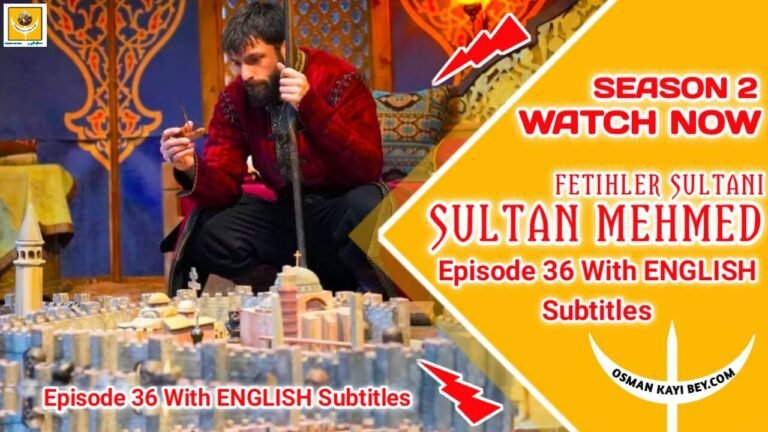 Mehmed Fetihler Sultani Season 2 Episode 36 English Subtitles