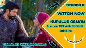 Kurulus Osman Season 6 Episode 183 With English Subtitles