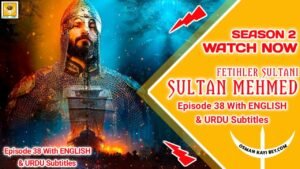 Mehmed Fetihler Sultani Season 2 Episode 38