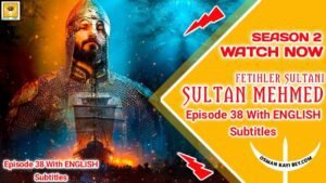 Mehmed Fetihler Sultani Season 2 Episode 38 English Subtitles