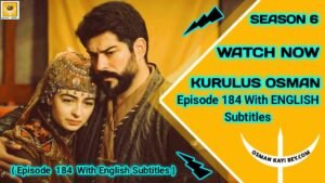 Kurulus Osman Season 6 Episode 184 With English Subtitles