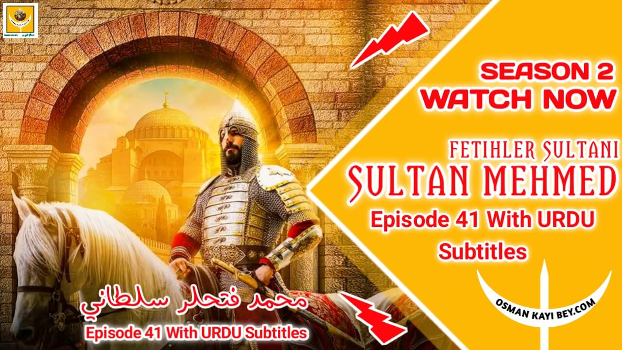 Mehmed Fetihler Sultani Season 2 Episode 41 With Urdu Subtitles