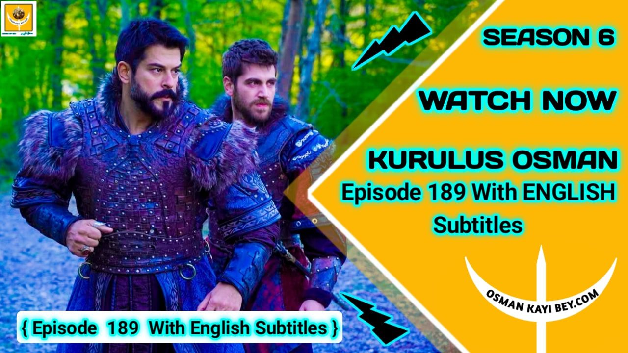 Kurulus Osman Season 6 Episode 189 With English Subtitles