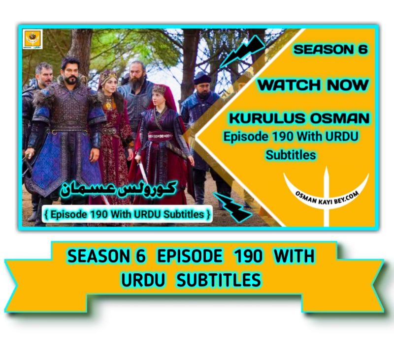 Kurulus Osman Season 6 Episode 190 With Urdu Subtitles