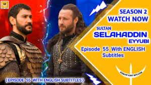 Selahaddin Eyyubi Season 2 Episode 55 With English Subtitles