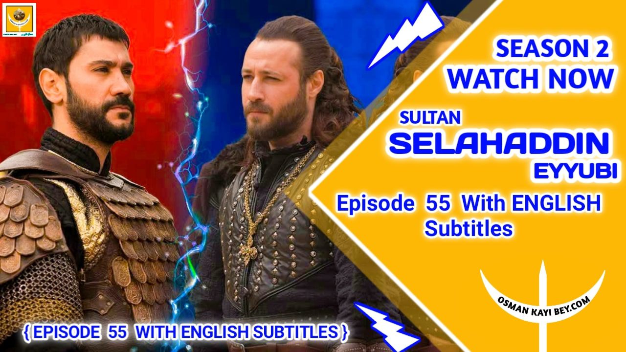 Selahaddin Eyyubi Season 2 Episode 55 With English Subtitles