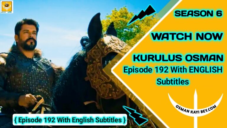 Kurulus Osman Season 6 Episode 192 With English Subtitles
