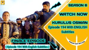 Kurulus Osman Season 6 Episode 194 With English Subtitles