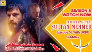 Mehmed Fetihler Sultani Season 3 Episode 57 Urdu Subtitles