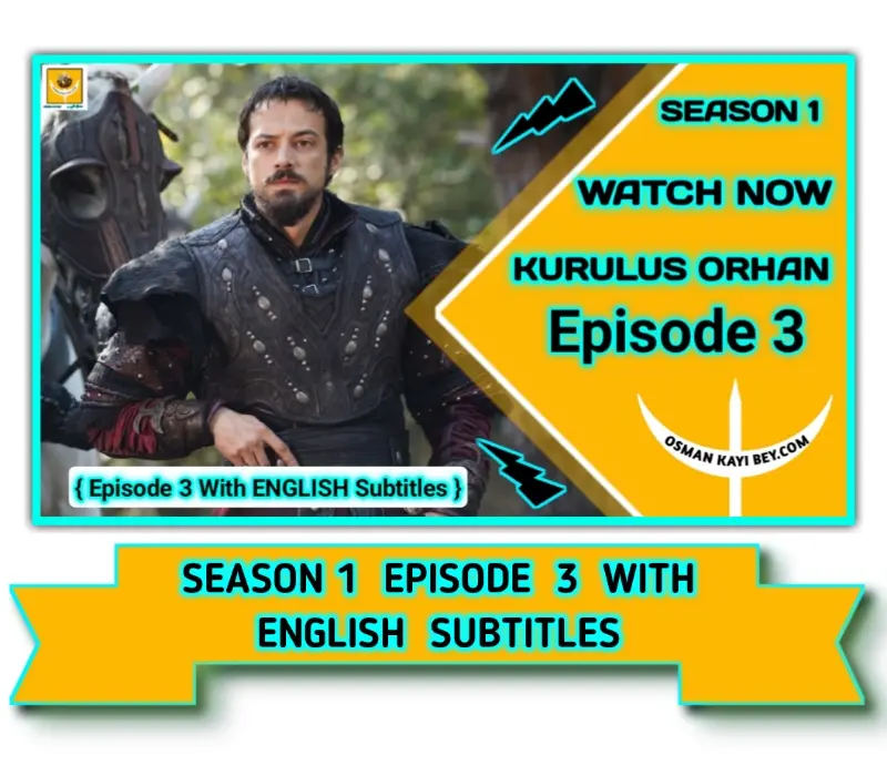 Kurulus Orhan Season 1 Episode 3 With English Subtitles