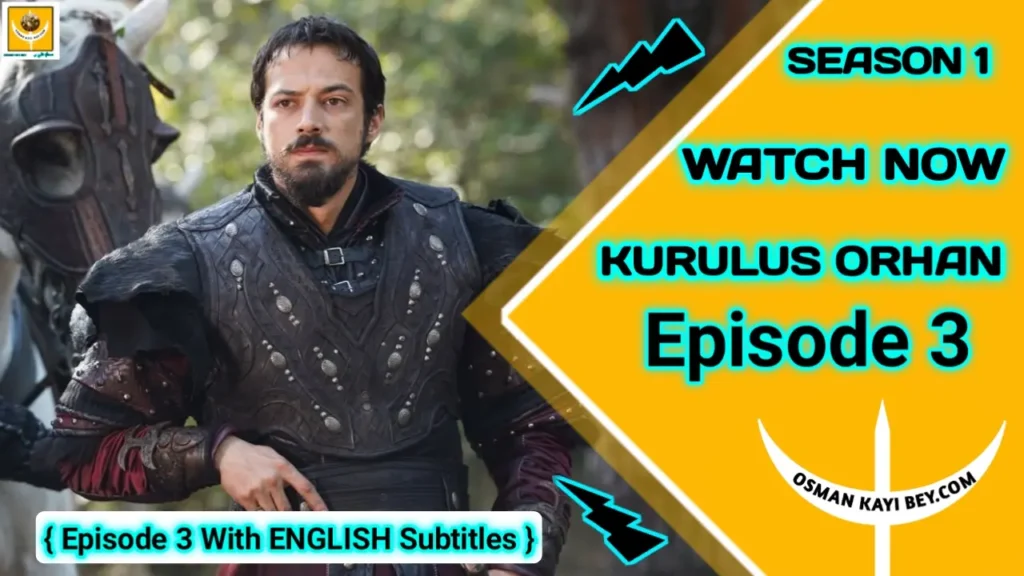 Kurulus Orhan Season 1 Episode 3 With English Subtitles