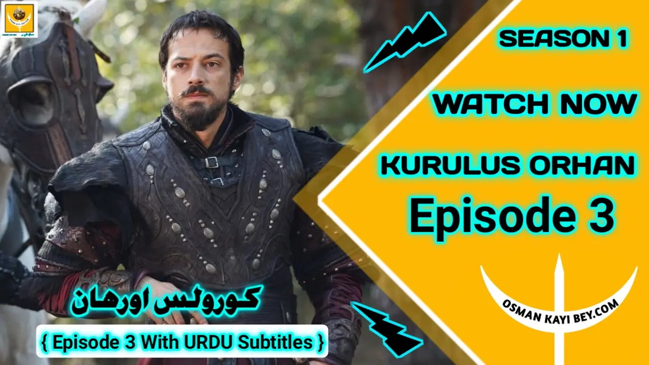 Kurulus Orhan Season 1 Episode 3 With Urdu Subtitles