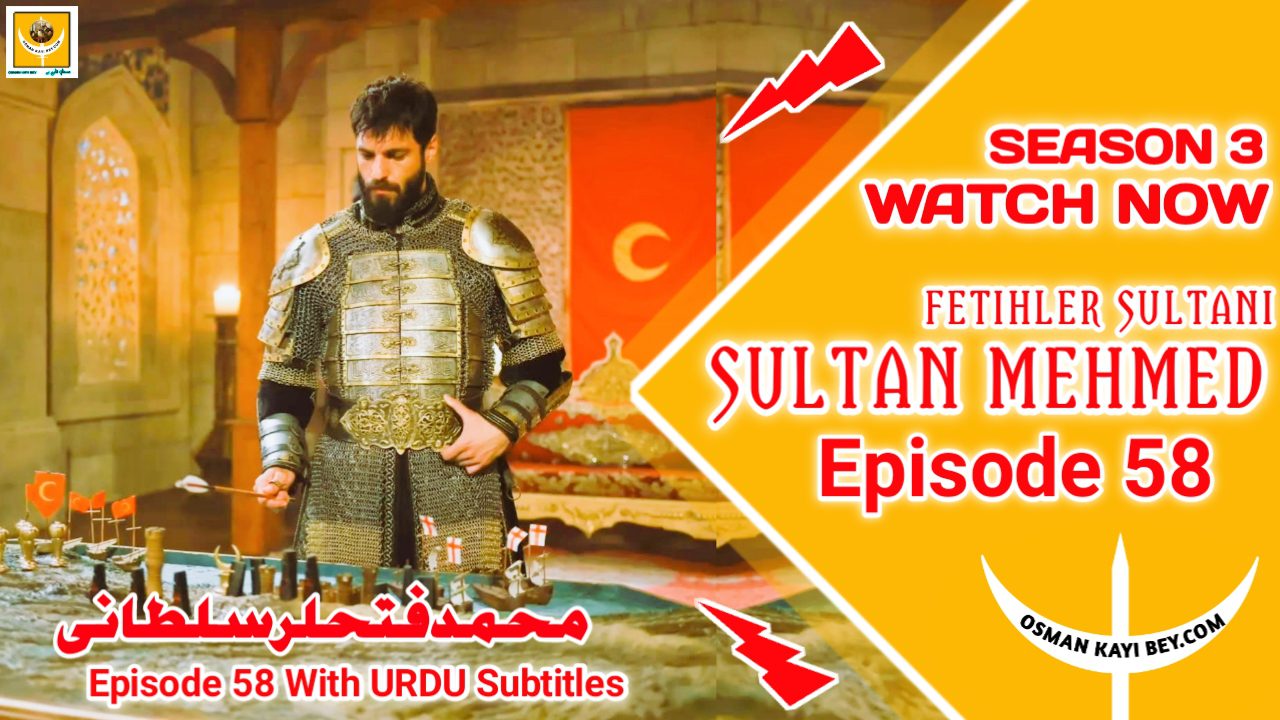 Mehmed Fetihler Sultani Season 3 Episode 58 With Urdu Subtitles