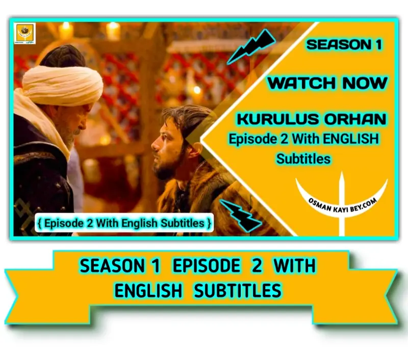 Kurulus Orhan Season 1 Episode 2 With English Subtitles