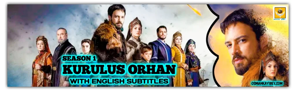 Kurulus Orhan Season 1 With English Subtitles