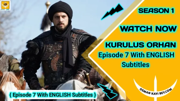 Kurulus Orhan Season 1 Episode 7 With English Subtitles