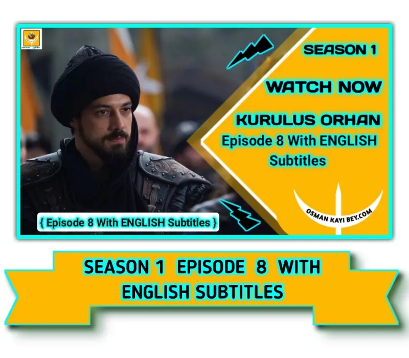 Kurulus Orhan Season 1 Episode 8 With English Subtitles
