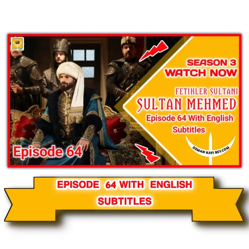 Mehmed Fetihler Sultani Season 3 Episode 64 With English Subtitles
