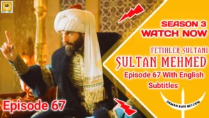 Mehmed Fetihler Sultani Season 3 Episode 67 With English Subtitles