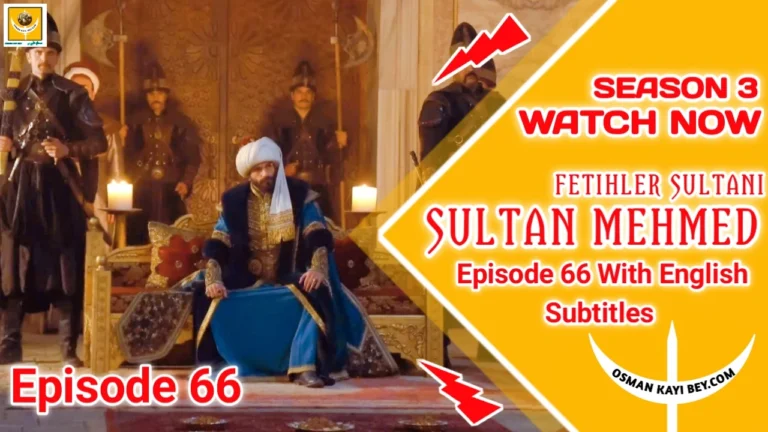 Mehmed Fetihler Sultani Season 3 Episode 66 English Subtitles