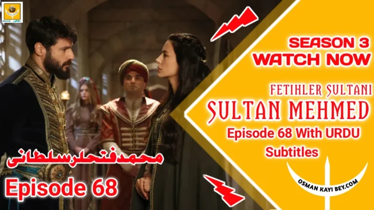 Mehmed Fetihler Sultani Season 3 Episode 68 With Urdu Subtitles
