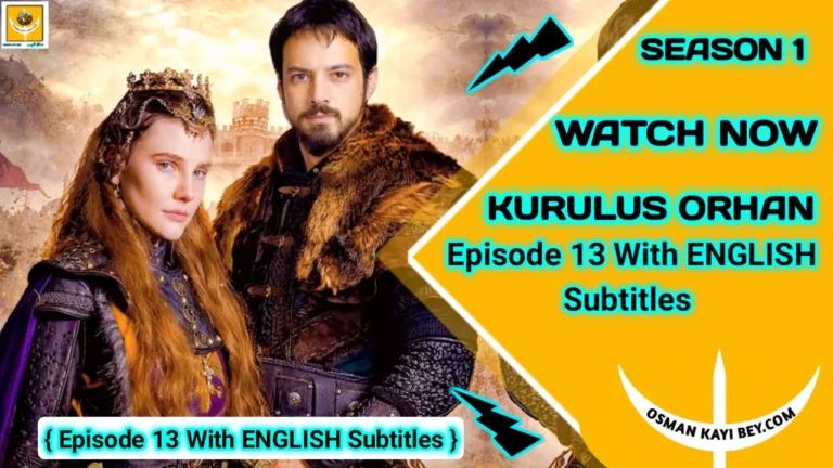 Kurulus Orhan Season 1 Episode 13 With English Subtitles
