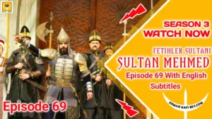 Mehmed Fetihler Sultani Season 3 Episode 69 With English Subtitles