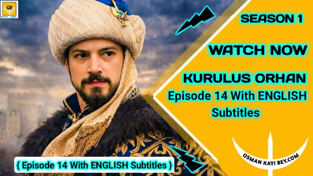 Kurulus Orhan Season 1 Episode 14 With English Subtitles