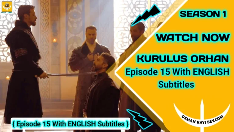 Kurulus Orhan Season 1 Episode 15 With English Subtitles