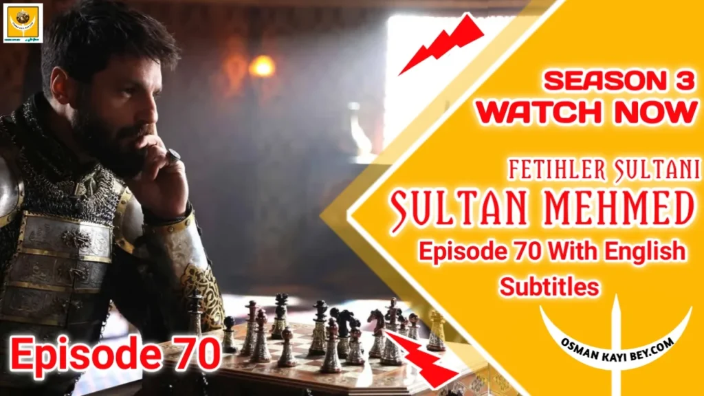 Mehmed Fetihler Sultani Season 3 Episode 70 With English Subtitles
