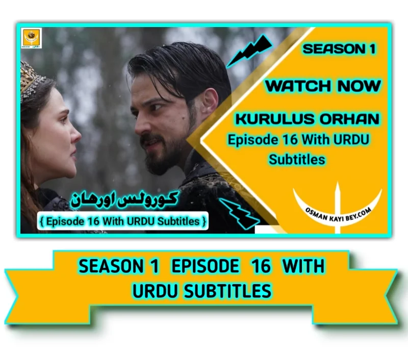 Kurulus Orhan Episode 16 Urdu Subtitles