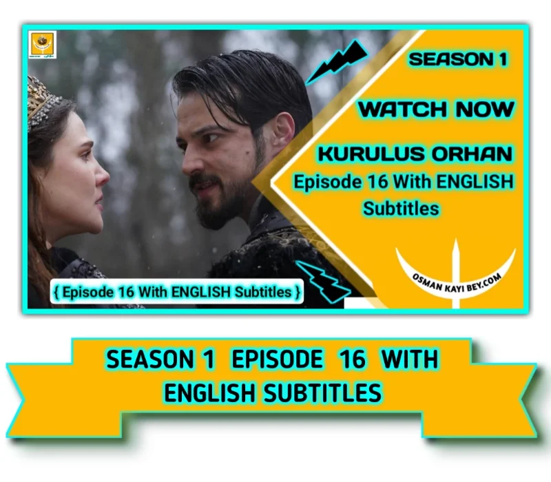 Kurulus Orhan Season 1 Episode 16